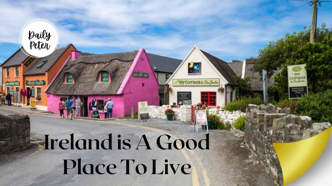 Is Ireland A Good Place To Live
